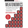 Meatonomics: How the Rigged Economics of Meat and Dairy Make You Consume Too Much―and How to Eat Better, Live Longer, and Spend Smarter (Men Bir