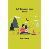 Jeff Briggs's Love Story