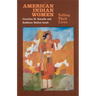 American Indian Women, Telling Their Lives