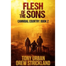 Flesh of the Sons: A Post Apocalyptic Thriller