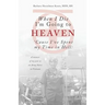 When I Die I'm Going to Heaven 'Cause I've Spent My Time in Hell: A Memoir of My Year As an Army Nurse in Vietnam