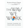 The Way We Work: Taking Charge of Your Own Success