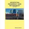 Argentina Residency and Retirement: How I Did It