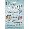 Choices, Changes, and Challenges
