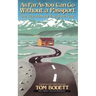 As Far as You Can Go Without a Passport: Views from the End of the Road