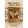 Kings, Queens, Sailors, Spies!: How Francis Drake's Secret Mission Claimed California and Fooled the Mapmakers for 200 Years