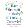 New York Times Games Have Yourself a Merry Little Crossword: 200 Easy to Hard Puzzles