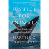 Justice for Animals: Our Collective Responsibility