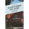 The Failure of Governance in Bell, California: Big-Time Corruption in a Small Town