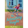The Astonishing Maybe