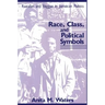 Race, Class, and Political Symbols: Rastafari and Reggae in Jamaican Politics