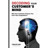 Decoding Your Customer's Mind