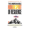 The Unbreakable Human Spirit of Resilience: A Boy's Journey from Adversity to Triumph