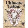 Ultimate Tattoo Coloring Book For Adults: Tattoo Coloring Book For Beginners With Beautifu Modern Tattoo Designs