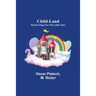 Child-Land; Picture-Pages for the Little Ones