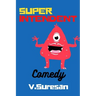 Super-Intendent: Comedy Novel