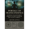Portals of Transcendence: Attaining Enlightenment through Sacred Geometry and Ancient Symbols