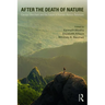 After the Death of Nature: Carolyn Merchant and the Future of Human-Nature Relations