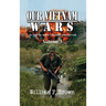 Our Vietnam Wars, Volume 3: as told by still more veterans who served