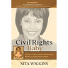 Civil Rights Baby (2021 New Edition): My Story of Race, Sports, and Breaking Barriers in American Journalism