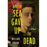 And the Sea Gave Up the Dead