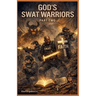 God's SWAT Warriors Part Two