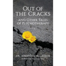 Out of the Cracks and Other Tales of Psychotherapy