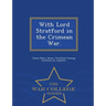 With Lord Stratford in the Crimean War. - War College Series