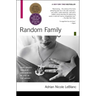 Random Family: Love, Drugs, Trouble, and Coming of Age in the Bronx