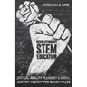 Revolutionary Stem Education: Critical-Reality Pedagogy and Social Justice in Stem for Black Males