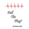 Pull The Plug?