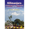 Kilimanjaro: The Trekking Guide to Africa's Highest Mountain: All-In-One Guide for Climbing Kilimanjaro. Includes Getting to Tanzania and Kenya, Town