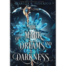 The Mark of Dreams and Darkness: A Urban Fantasy, SciFi Romance