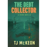 The Debt Collector: A Crime Novella