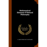 Mathematical Elements Of Natural Philosophy