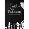 Faith and Fitness Log