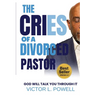 The Cries of A Divorced Pastor: God Will Talk You Through It
