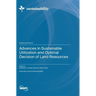 Advances in Sustainable Utilization and Optimal Decision of Land Resources
