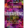 Unwavering: Rejecting Bias, Igniting Change, Celebrating Inclusion