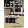 Bad News on the Doorstep: inspired by a true story