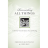 Reconciling All Things: A Christian Vision for Justice, Peace and Healing