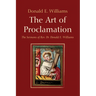 The Art of Proclamation: The Sermons of Rev. Dr. Donald E. Williams