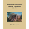 Westmoreland County, Virginia Deed and Will Abstracts, 1732-1734