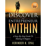 Discover The Entrepreneur Within: A Step-By-Step Guide To Making It Happen