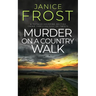 MURDER ON A COUNTRY WALK a totally gripping British crime thriller full of twists