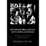 Exterior Ballistics with Applications