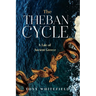 The Theban Cycle: A Tale of Ancient Greece