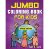 Jumbo Coloring Book for Kids: 300 Pages of Activities: ages 4-8 300 Pages, Special Edition Includes Activities