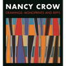 Nancy Crow: Drawings: Monoprints and Riffs