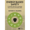 Energy-Based Safety: A Scientific Approach to Preventing Serious Injuries and Fatalities (SIFs)